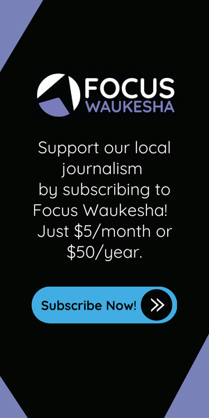 Focus Waukesha subscription ad